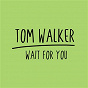 Album Wait for You de Tom Walker