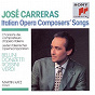 Album Italian Operas Composers' Songs de José Carreras / Gioacchino Rossini / Gaetano Donizetti / Vincenzo Bellini / Giuseppe Verdi