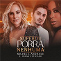 Album Superou Porra Nenhuma de Jonas Esticado / Michele Andrade, Jonas Esticado