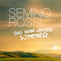 Album Das war unser Sommer de Semino Rossi