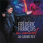 Album En concert au Grand Rex de Frédéric François