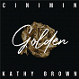 Album Golden (Radio Edit) de Kathy Brown / Cinimin & Kathy Brown