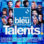 Compilation Talents France Bleu 2022, Vol. 1 avec Florent Pagny / Clara Luciani / Julien Doré / Vianney / Kimberose...
