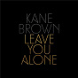 Album Leave You Alone de Kane Brown