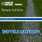 Compilation The Golden Era of Sheffield Wednesday: Terrace Anthems avec Unknown / Wednesday Kop Band / Terry Curran / Lynn Carter / Doc S Chocs & the Ice Cream Men...