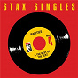 Compilation Stax Singles, Vol. 4: Rarities & The Best Of The Rest avec The Newcomers / Carla Thomas / Rufus Thomas / Prince Conley / The Canes...