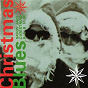 Compilation Christmas Blues: Savoy Jazz Christmas Album avec Johnny Guarnieri / The Ravens / Johnny Otis / Little Esther / Felix Gross...