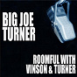 Album Roomful With Vinson And Turner de Joe Turner / Eddie Vinson / Roomfull of Blues