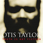 Album Truth Is Not Fiction de Otis Taylor