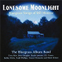 Album Lonesome Moonlight: Bluegrass Songs Of Bill Monroe de The Bluegrass Album Band