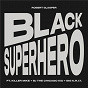 Album Black Superhero de Robert Glasper