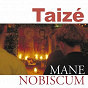 Album Mane nobiscum de Taizé