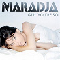 Album Girl You're So de Maradja
