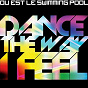 Album Dance the Way I Feel de Ou Est le Swimming Pool