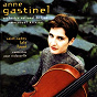 Album Fauré, Lalo, Saint-Saëns: Cello Concertos de Anne Gastinel