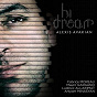 Album Hi Dream (feat. Fabrice Moreau, Mauro Gargano, Ludovic Allainmat, Artyom Minasyan) de Alexis Avakian