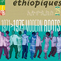 Compilation Ethiopiques, Vol. 25: Modern Roots 1971-1975 avec Alèmayèhu Eshèté / Abbèbè Tèssèmma / Tlahoun Gèssèssè / Frew Haylou / Abbèbè Haylè-Michael...