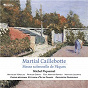 Album Martial Caillebotte: Messe solennelle de Pâques de Michel Piquemal / Orchestre Pasdeloup / Choeur Régional Vittoria d'ile de France