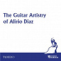 Album The Guitar Artistry of Alirio Diaz de Alirio Díaz / Francisco Tárrega / Antonio Lauro / Isaac Albéniz / Joseph Haydn...