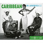 Compilation Caribbean in America 1915-1962 avec Cal Tjader / Lionel Belasco / Marcus Garvey / Monrose's String Orchestra / Jelly Roll Morton...