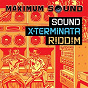Compilation Sound X-Terminata Riddim avec Burro Banton / Mr Vegas / Assassin / Carl Meeks, Fantan Mojah / Lukie D
