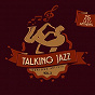 Compilation Talking Jazz, Vol. 3 (25 Jazz Anthems) avec Lee Morgan / Joni James / Bennie Green / Cal Tjader / Ahmad Jamal...