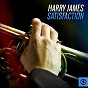 Album Harry James Satisfaction de Harry James