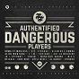 Compilation Authentified Dangerous Players, Vol. 1 avec Jo l'affront / Zindib / Sté Strausz / Koma, Mokless / Lim...