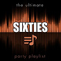 Compilation The Ultimate Party Playlist - 60s avec The Rascals / The Bachelors / The Beau Brummels / Brook Benton / Canned Heat...