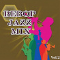 Compilation BeBop Jazz Mix Vol. 2 avec Tadd Tameron / Fats Navarro & His Thin Men / Tadd Dameron & His Band / Wardell Gray Sextet / Jam Session...