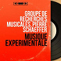Album Musique expérimentale (Mono Version) de Pierre Schaeffer / Groupe de Recherches Musicales