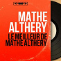 Album Le meilleur de Mathé Althéry (Mono Version) de Mathé Altéry