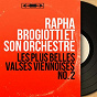 Album Les plus belles valses viennoises no. 2 (Mono Version) de Rapha Brogiotti et Son Orchestre