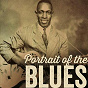 Compilation Portrait of the Blues avec Willie Dixon / John Lee Hooker / Memphis Slim / Muddy Waters / Howlin' Wolf...