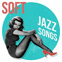 Compilation Soft Jazz Songs avec Annie Ross / Ella Fitzgerald / Billie Holiday / Lena Horne / Carmen MC Rae...