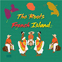 Compilation The Roots French Island avec Eugène Mona / Kiltir / Arhimann Jeannick / Jamy Pedro / Jean-Hugues Pedro...
