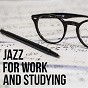 Compilation Jazz for Work & Study avec Phil Yosta / Hank Jones / The Modern Jazz Quartet / Chet Baker / Bob Brookmeyer, Zoot Sims...
