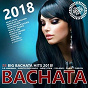 Compilation Bachata 2018 (50 Big Bachata Romántica Hits) avec Jacob Forever / Grupo Extra / Oub Lck / El Chacal / Principes de la Bachata...