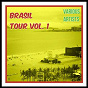 Compilation Brasil Tour Vol. 1 avec Lalo Schifrin / Jorge Ben & Zé Maria / Shorty Rogers / Quincy Jones / Zé Maria E Seu Orgão...