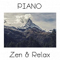 Compilation Piano: Zen and Relax avec Stéphane Blet / Christian Chamorel / Valery Grokhovsky / Rafal Lewandowski / Inger Södergren...