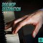 Compilation Doo Wop Destination, Vol. 3 avec Carnations / The Big Bopper / The Velvets / The Gentlemen / The Creations...