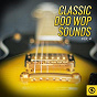 Compilation Classic Doo Wop Sounds, Vol. 4 avec The Vocaleers / Bobby Freeman / The Royal Teens / Vito, the Salutations / Frankie Lymon, the Teenagers...