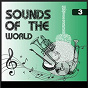 Compilation Sounds Of The World, Vol. 3 avec Horst Jankowski / Jerome Moross / Ramsey Lewis / Herb Alpert & the Tijuana Brass / James Last...