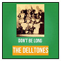 Album Don't Be Long de The Delltones