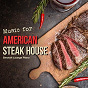 Album Music For American Steak House de Smooth Lounge Piano