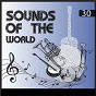 Compilation Sounds Of The World / Instrumental / 30 (Instrumental) avec Jet Harris / Joaquin Borges & National Philarmonic Orchestra / Los Kenacos / Juanito Carrasco / Delbon Johnson...