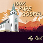 Compilation 100% Pure Gospel / My Rock avec Arizona Dranes / The Drinkard Singers / The Caravans / James Cleveland & the Angelic Choir / Washington Phillips...