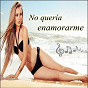 Compilation No quería enamorarme avec Dani / Cáthia / Cuitla Vega / Fran Rozzano / Bayron Mendez...