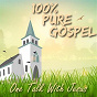 Compilation 100% Pure Gospel / One Talk With Jesus avec Andrews Inez / The Original Five Blind Boys of Mississippi / The Staple Singers / The Edwin Hawkins Singers / Sister Rosetta Tharpe...