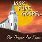 Compilation 100% Pure Gospel / Our Prayer For Peace avec The Golden Gate Quartet / The Dixie Hummingbirds / The Staple Singers / Mahalia Jackson / The Caravans...
